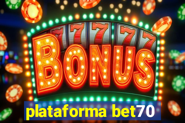 plataforma bet70